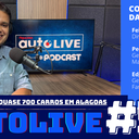 Imagem Podcast Autolive: BYD emplaca quase 700 carros em julho em Alagoas
