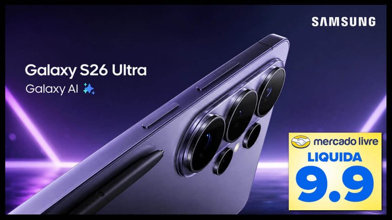Ofertas 9.9 Mercado Livre: desconto de 41% no Galaxy S26 Ultra da Samsung