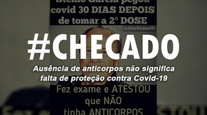 Imagem Checado: ausência de anticorpos após vacina não significa falta de proteção