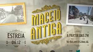 Imagem Série de reportagens do Balanço Geral Alagoas faz uma 'volta ao tempo' em homenagem aos 206 anos de Maceió