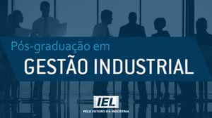 Imagem IEL abre inscrições para pós-graduação em Gestão Industrial