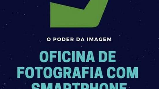 Oficina de fotografia com smartphone | Foto divulgação