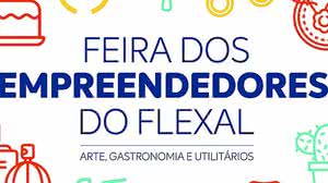 Feira dos Empreendedores do Flexal | Divulgação