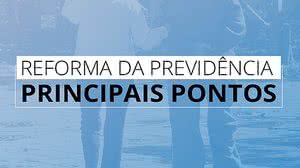 Imagem Confira os principais pontos da reforma da Previdência, após votação na comissão especial
