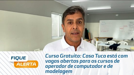 Casa Tuca está com vagas abertas para os cursos de operador de computador e de modelagem