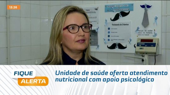 Unidade de saúde oferta atendimento nutricional com apoio psicológico
