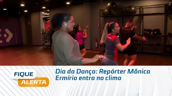 Dia da Dança: Repórter Mônica Ermírio entra no clima
