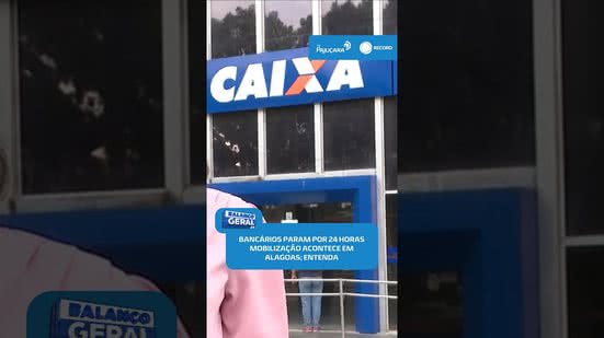 🏦 Bancários de Alagoas aderem à paralisação de 24 horas por campanha salarial #BalançoGeralAL