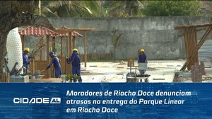 Moradores de Riacho Doce denunciam atrasos na entrega do Parque Linear em Riacho Doce