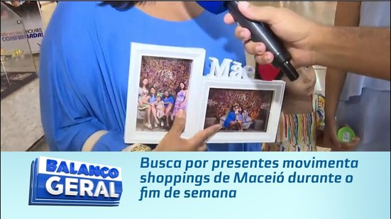 Busca por presentes movimenta shoppings de Maceió durante o fim de semana