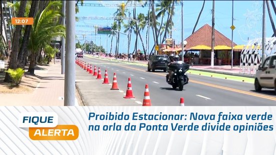 Proibido Estacionar: Nova faixa verde na orla da Ponta Verde divide opiniões