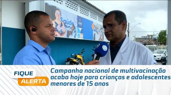 Campanha nacional de multivacinação acaba hoje para crianças e adolescentes menores de 15 anos