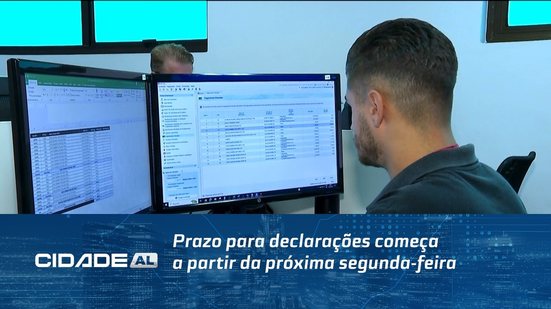 Prazo para declarações começa a partir da próxima segunda-feira