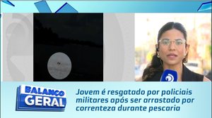 Jovem é resgatado por policiais militares após ser arrastado por correnteza durante pescaria