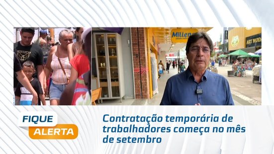 Contratação temporária de trabalhadores começa no mês de setembro