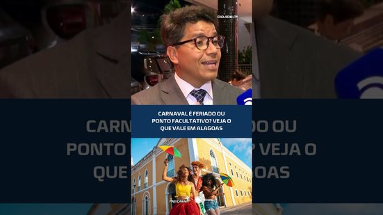 Carnaval é feriado em Alagoas? Advogado explica o que diz a lei #CidadeAL
