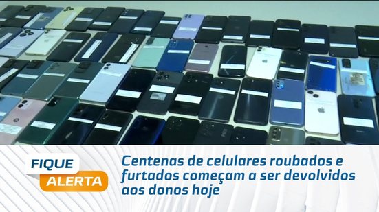 Centenas de celulares roubados e furtados começam a ser devolvidos aos donos hoje