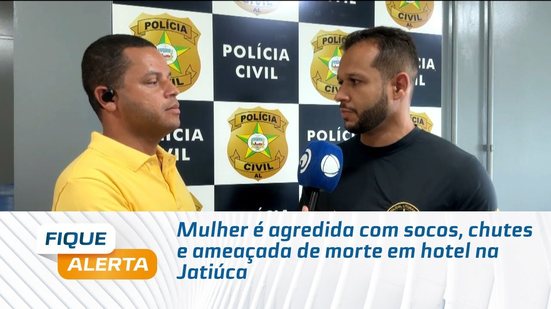 Mulher é agredida com socos, chutes e ameaçada de morte em hotel na Jatiúca
