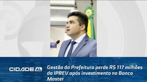 Gestão da Prefeitura perde R$ 117 milhões do IPREV após investimento no Banco Master
