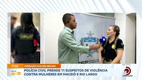 Polícia Civil prende 11 suspeitos de violência contra mulheres em Maceió e Rio Largo