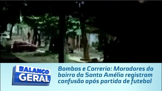 Bombas e Correria: Moradores do bairro da Santa Amélia registram confusão após partida de futebol