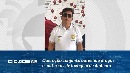 Operação conjunta apreende drogas e materiais de lavagem de dinheiro