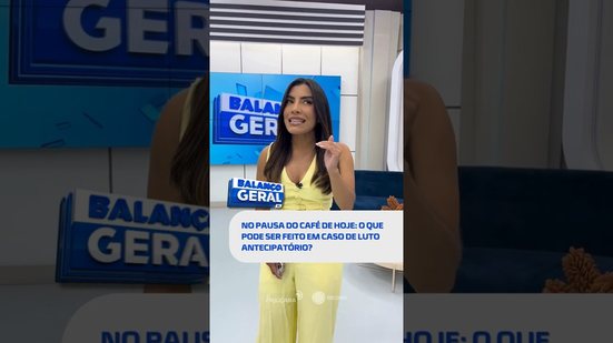 🗞️ DESTAQUES DO DIA: entendendo o luto antecipatório e como enfrentar #BalançoGeralAL