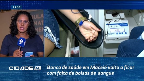 Banco de saúde em Maceió volta a ficar com falta de bolsas de  sangue