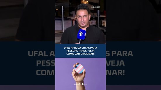 INCLUSÃO: UFAL aprova cotas para pessoas trans #CidadeAL