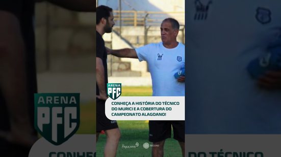 ⚽ DESTAQUES DO ARENA: trajetória do técnico do Murici e bastidores do futebol Alagoano #ArenaPFC