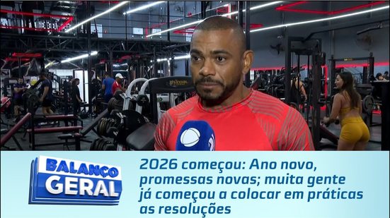 2026 começou: Ano novo, promessas novas; muita gente já começou a colocar em práticas as resoluções