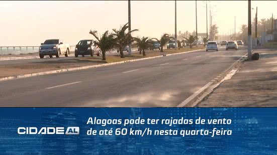 Alagoas pode ter rajadas de vento de até 60 km/h nesta quarta-feira