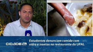 Estudantes denunciam comida com vidro e insetos no restaurante da UFAL