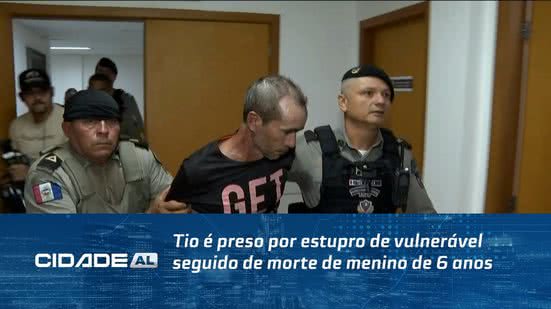 Tio é preso por estupro de vulnerável seguido de morte de menino de 6 anos