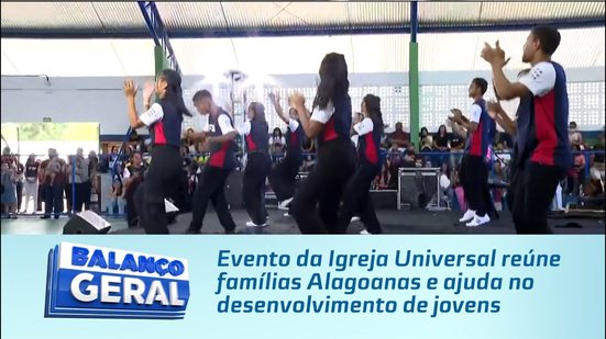 Evento da Igreja Universal reúne famílias Alagoanas e ajuda no desenvolvimento de jovens