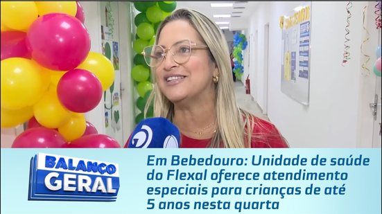 Unidade de saúde do Flexal oferece atendimento especiais para crianças de até 5 anos nesta quarta