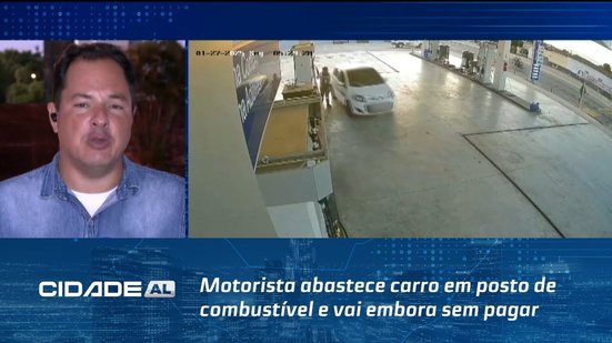 Motorista abastece carro em posto de combustível e vai embora sem pagar