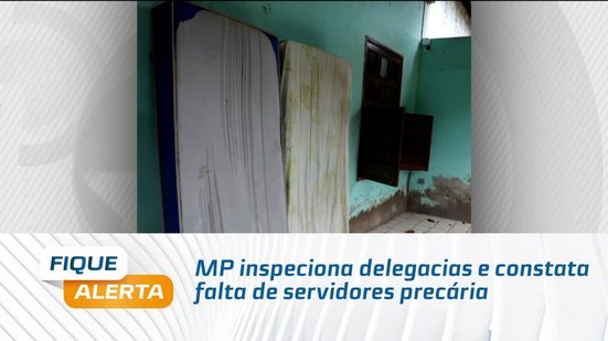 MP inspeciona delegacias e constata falta de servidores precária
