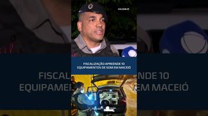 🔊PERTURBAÇÃO DO SOSSEGO: 10 aparelhos são apreendidos no fim de semana #BalançoGeralAL