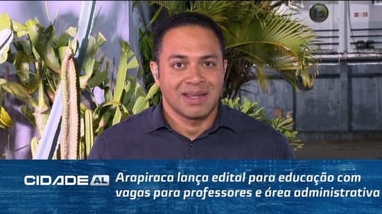 Arapiraca lança edital para educação com vagas para professores e área administrativa