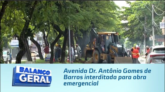 Avenida Dr. Antônio Gomes de Barros interditada para obra emergencial