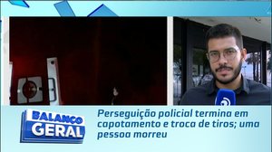Perseguição policial termina em capotamento e troca de tiros; uma pessoa morreu