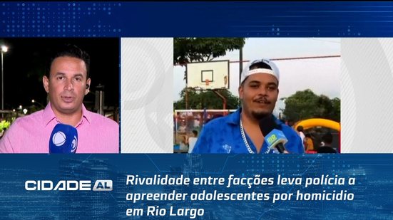 Rivalidade entre facções leva polícia a apreender adolescentes por homicídio em Rio Largo