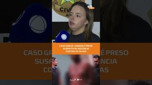 Homem é preso suspeito de abusar das filhas e registrar crimes em vídeo #FiqueAlerta