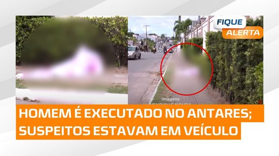 Homem é executado no Antares; quatro suspeitos estavam em veículo preto