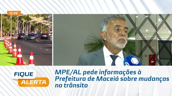MPE/AL pede informações à Prefeitura de Maceió sobre mudanças no trânsito