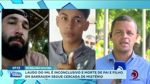 Laudo do IML é inconclusivo e morte de pai e filho em barragem segue cercada de mistério