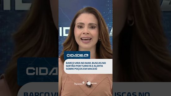 DESTAQUES: Barco vira com vento forte e vigilância analisa poços em Maceió #CidadeAL