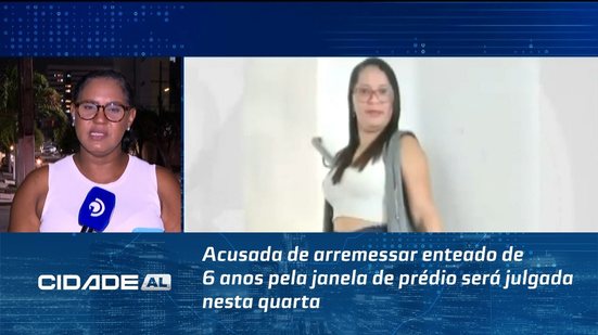 Acusada de arremessar enteado de 6 anos pela janela de prédio será julgada nesta quarta