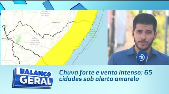 Chuva forte e vento intenso: 65 cidades sob alerta amarelo